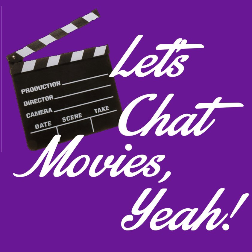 Let's Chat Movies, Yeah!